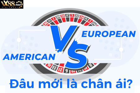 European Roulette VS American Roulette: Đâu Mới Là Chân Ái?