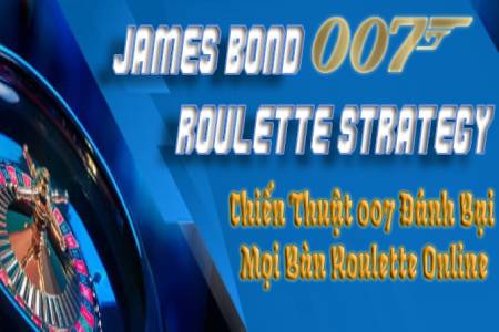 James Bond Roulette Strategy: Chiến Thuật 007 Đánh Bại Mọi Bàn Roulette...