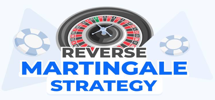 Chiến Thuật Reverse Martingale Strategy Giành Chiến Thắng Trong Roulette Online