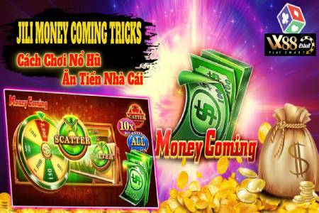 JILI Money Coming Tricks: Cách Chơi Nổ Hũ Ăn Tiền Nhà Cái