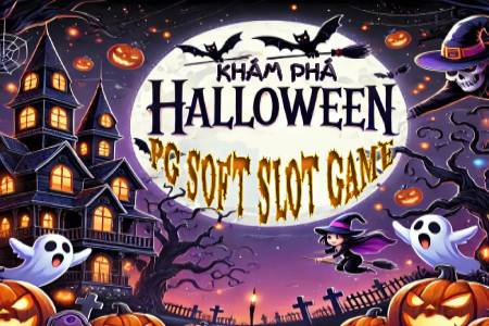 Khám Phá 4 Best PG Soft Slot Games Ma Mị Dịp Lễ Hội Halloween