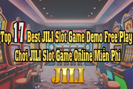 Top 17 Best JILI Slot Game Demo Free Play, Chơi JILI Slot...