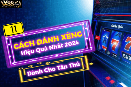 11 Cách Đánh Xèng Hiệu Quả Nhất 2024 Cho Tân Thủ