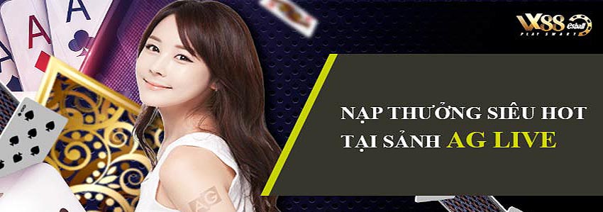 THƯỞNG NẠP LẠI 20% AG LIVE CASINO