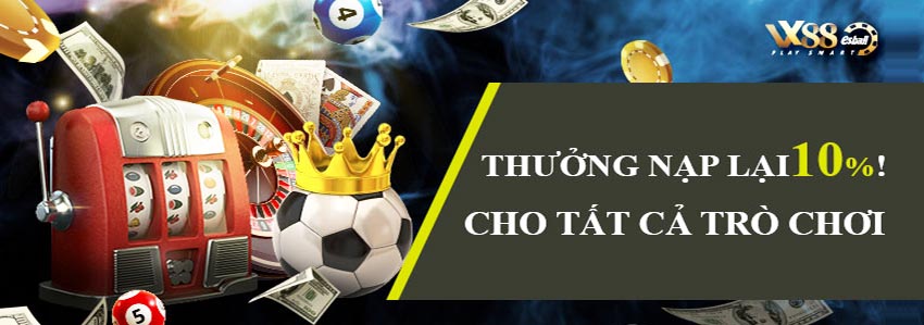 CASINO THƯỞNG NẠP LẠI 10%