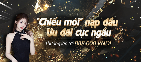 “Chiếu Mới” Nạp Đầu, Ưu Đãi Cực Ngầu 888.000 VND